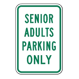 Senior Adults Parking Only Sign