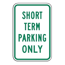 Short Term Parking Only Sign