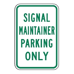 Signal Maintainer Parking Only Sign