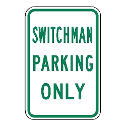 Switchman Parking Only Sign