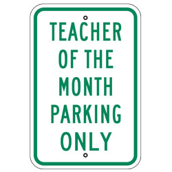 Teacher of the Month Parking Only Sign