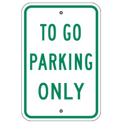To Go Parking Only Sign