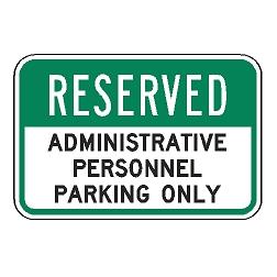 Reserved Administrative Personnel Parking Only Sign