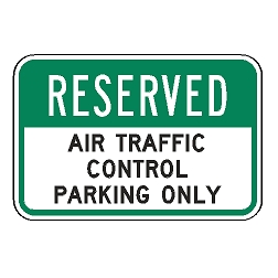 Reserved Air Traffic Control Parking Only Sign