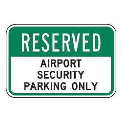 Reserved Airport Security Parking Only Sign