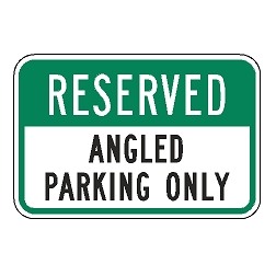 Reserved Angled Parking Only Sign