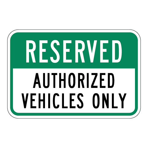 Reserved Authorized Vehicles Only Sign