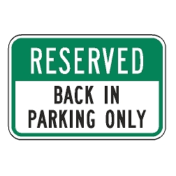 Reserved Back In Parking Only Sign
