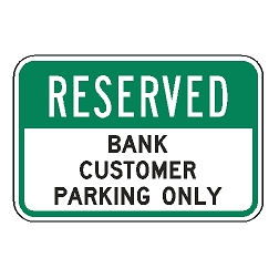 Reserved Bank Customer Parking Only Sign