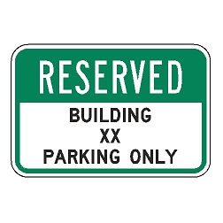 Reserved Building XX Parking Only Sign