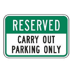 Reserved Carry Out Parking Only Sign