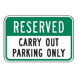 Reserved Carry Out Parking Only Sign