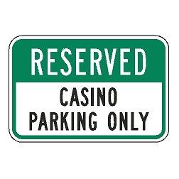 Reserved Casino Parking Only Sign