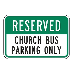 Reserved Church Bus Parking Only Sign