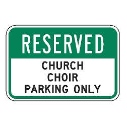 Reserved Church Choir Parking Only Sign