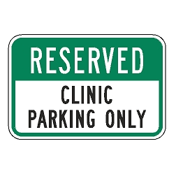 Reserved Clinic Parking Only Sign