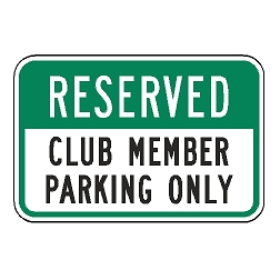 Reserved Club Member Parking Only Sign