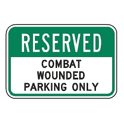 Reserved Combat Wounded Parking Only Sign