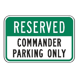 Reserved Commander Parking Only Sign
