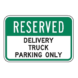 Reserved Delivery Truck Parking Only Sign