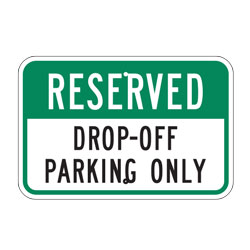 Reserved Drop off Parking Only Sign