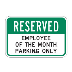 Reserved Employee of the Month Parking Only Sign