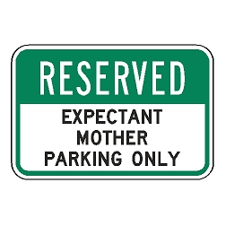 Reserved Expectant Mother Parking Only Sign