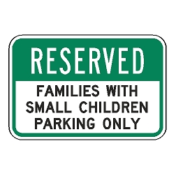 Reserved Families with Small Children Parking Only Sign