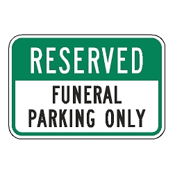 Reserved Funeral Parking Only Sign