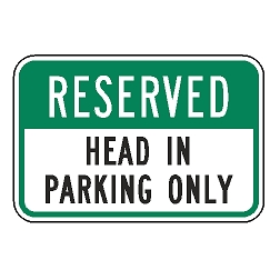 Reserved Head In Parking Only Sign