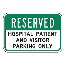 Reserved Hospital Patient And Visitor Parking Only Sign