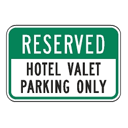 Reserved Hotel Valet Parking Only Sign