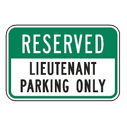 Reserved Lieutenant Parking Only Sign