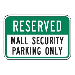 Reserved Mall Security Parking Only Sign