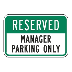 Reserved Manager Parking Only Sign