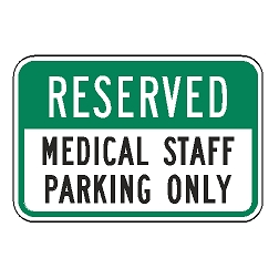 Reserved Medical Staff Parking Only Sign