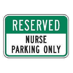 Reserved Nurse Parking Only Sign