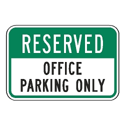 Reserved Office Parking Only Sign