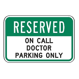 Reserved On Call Doctor Parking Only Sign