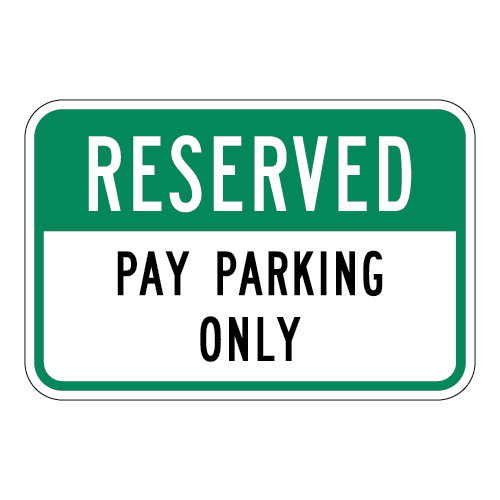 Reserved Pay Parking Only Sign