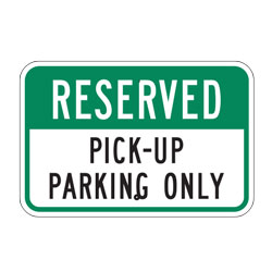 Reserved Pick up Parking Only Sign