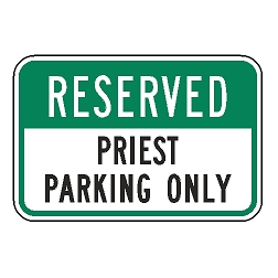 Reserved Priest Parking Only Sign