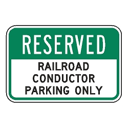 Reserved Railroad Conductor Parking Only Sign