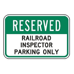 Reserved Railroad Inspector Parking Only Sign