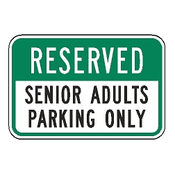 Reserved Senior Adults Parking Only Sign