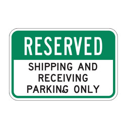 Reserved Shipping and Receiving Parking Only Sign