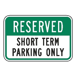 Reserved Short Term Parking Only Sign