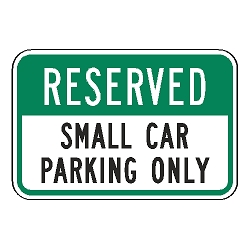 Reserved Small Car Parking Only Sign