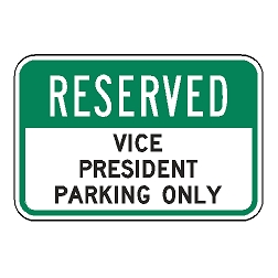 Reserved Vice President Parking Only Sign