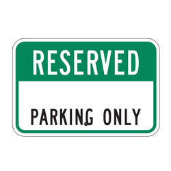 Reserved (Your Words) Parking Only Sign